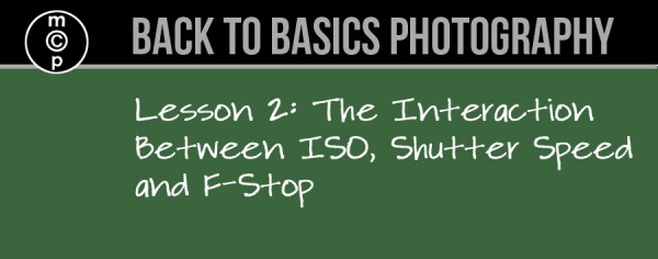 lesson-2-600x236 Back to Basics Photography: Interaction Between ISO, Speed and F-Stop Guest Bloggers Photography Tips  