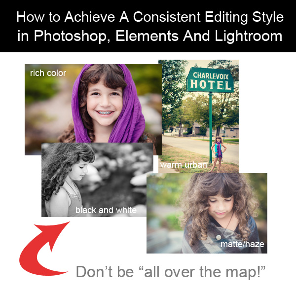 How to Achieve A Consistent Editing Style in And Lightroom