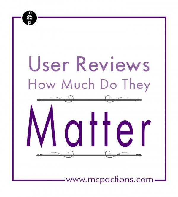 User-Reviews-Matter-600x6661 User Reviews: How Much Do They Matter Business Tips Guest Bloggers  