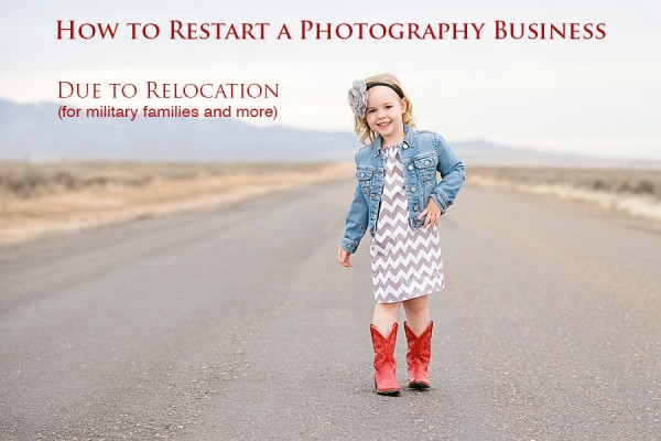 relocation-600x4001 Kako ponovo pokrenuti fotografski posao zbog preseljenja (za vojne porodice i više) Poslovni savjeti Gosti blogeri