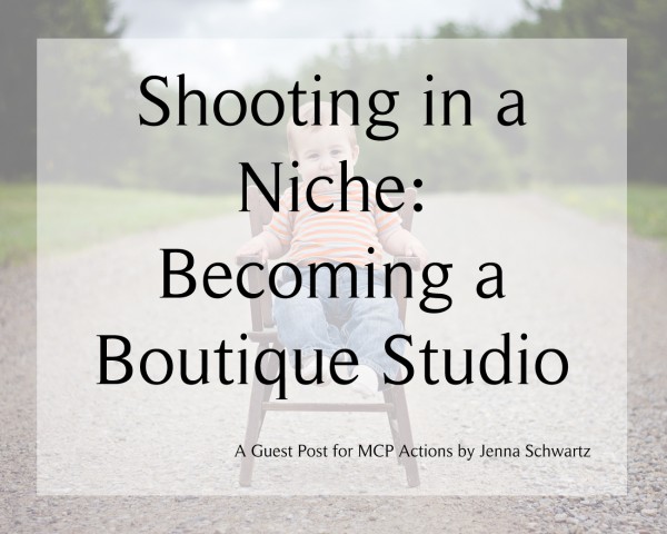 title-600x480 Shooting In a Niche: Becoming a Boutique Studio Business Tips Guest Bloggers  